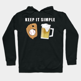 Keep It Simple - Baseball and Beer Hoodie